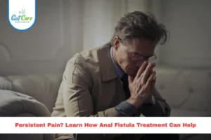 Early signs of anal fistula and expert treatment consultation in Bangalore