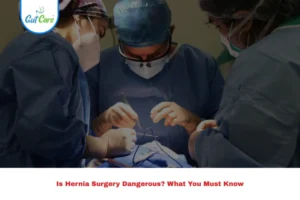 Is Hernia Surgery Dangerous