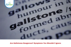 are gallstones dangerous?