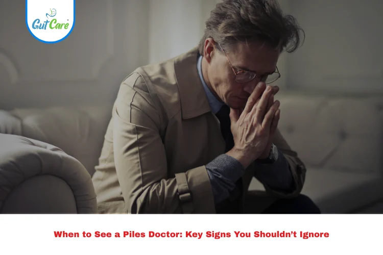 when to see a piles doctor