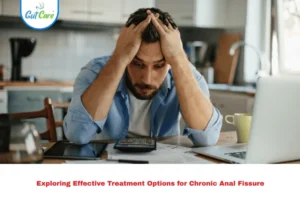 Treatment Options for Chronic Anal Fissure