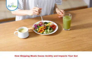 Skipping Meals Cause Acidity
