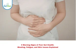 Signs of Poor Gut Health