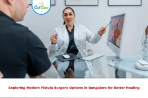 Fistula Surgery Options in Bangalore