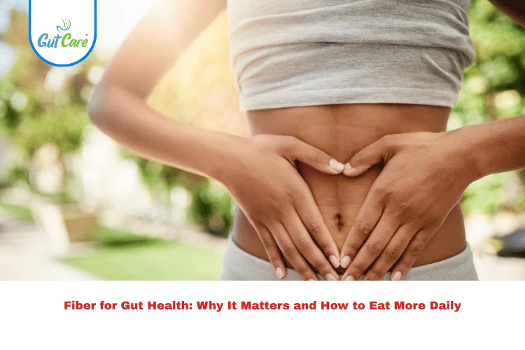 Fiber for Gut Health
