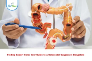 Colorectal Surgeon in Bangalore